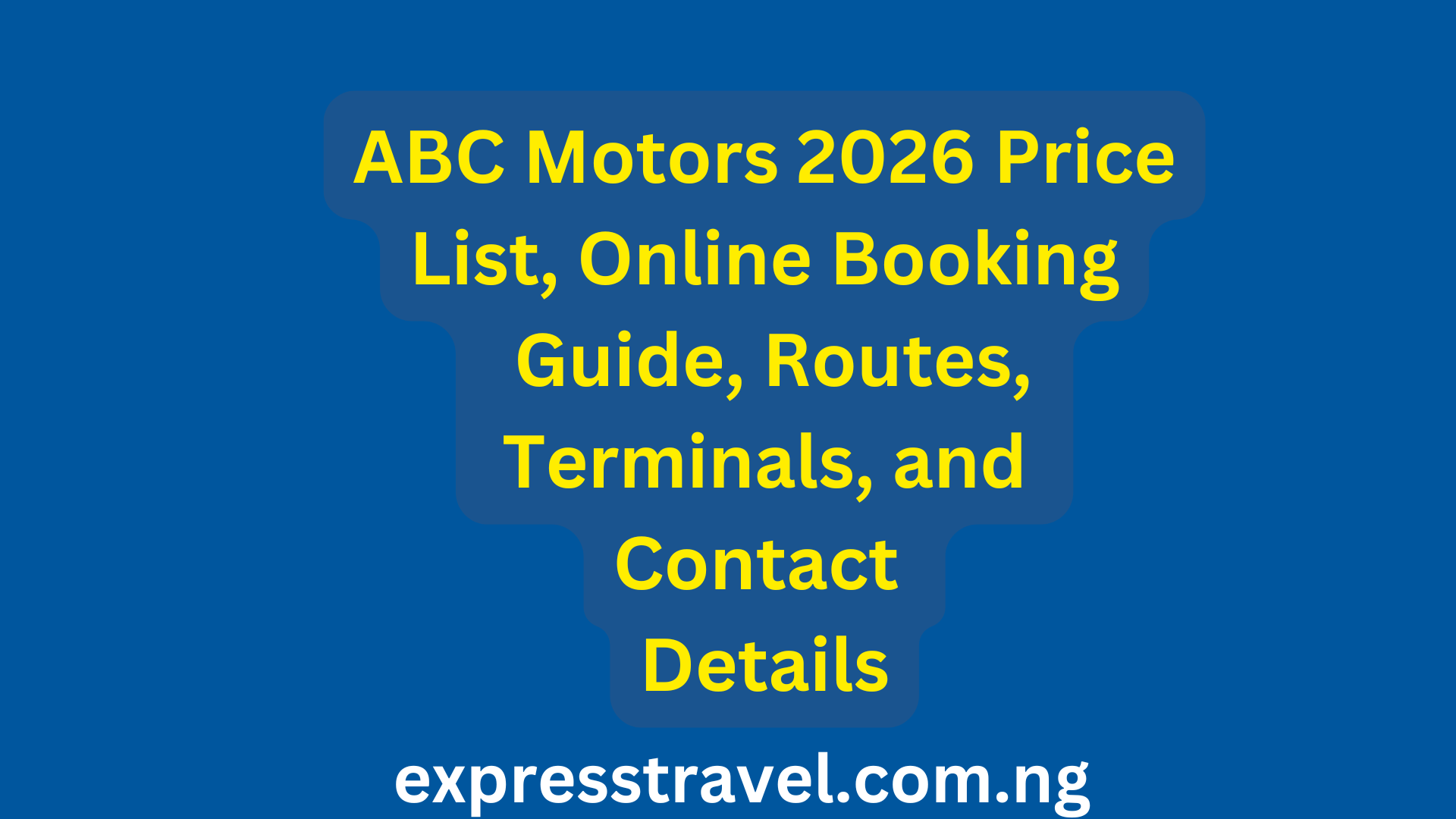 ABC Motors 2026 Price List, Online Booking Guide, Routes, Terminals, and Contact Details