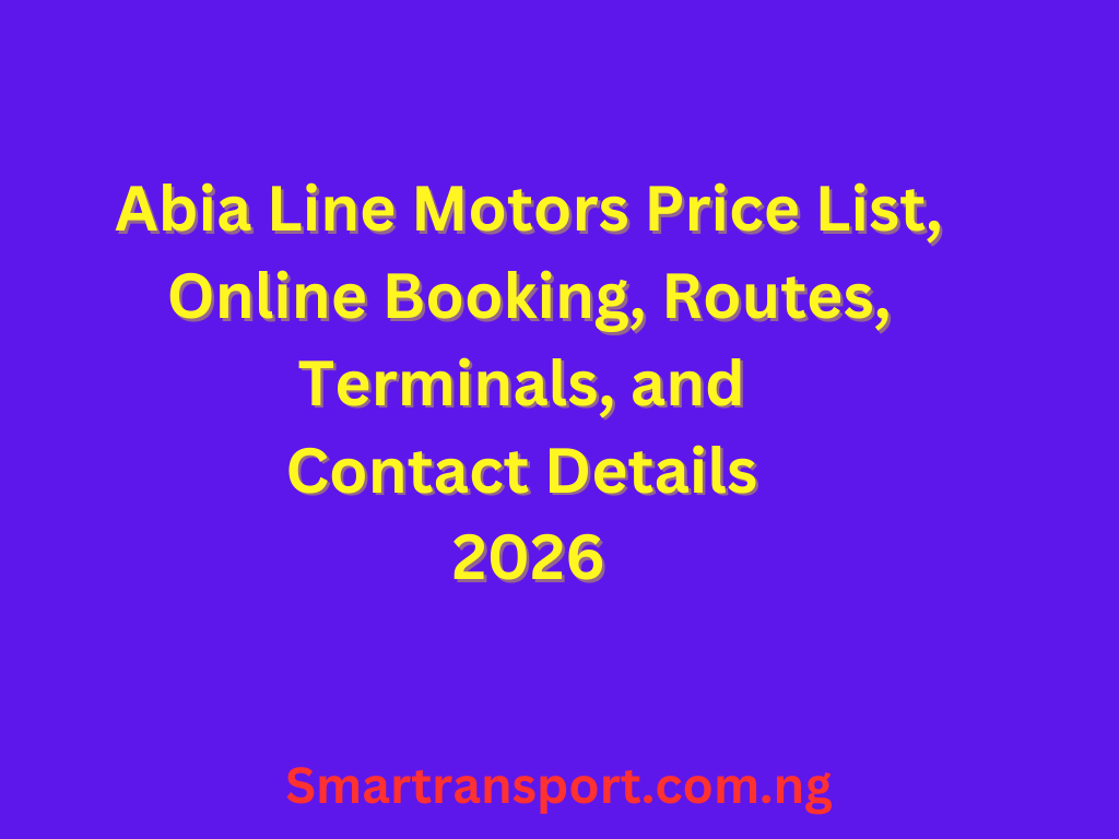 Abia Line Motors Price List, Online Booking, Routes, Terminals, and Contact Details 2026